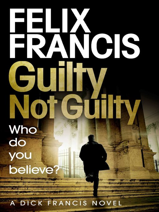 Title details for Guilty Not Guilty by Felix Francis - Wait list